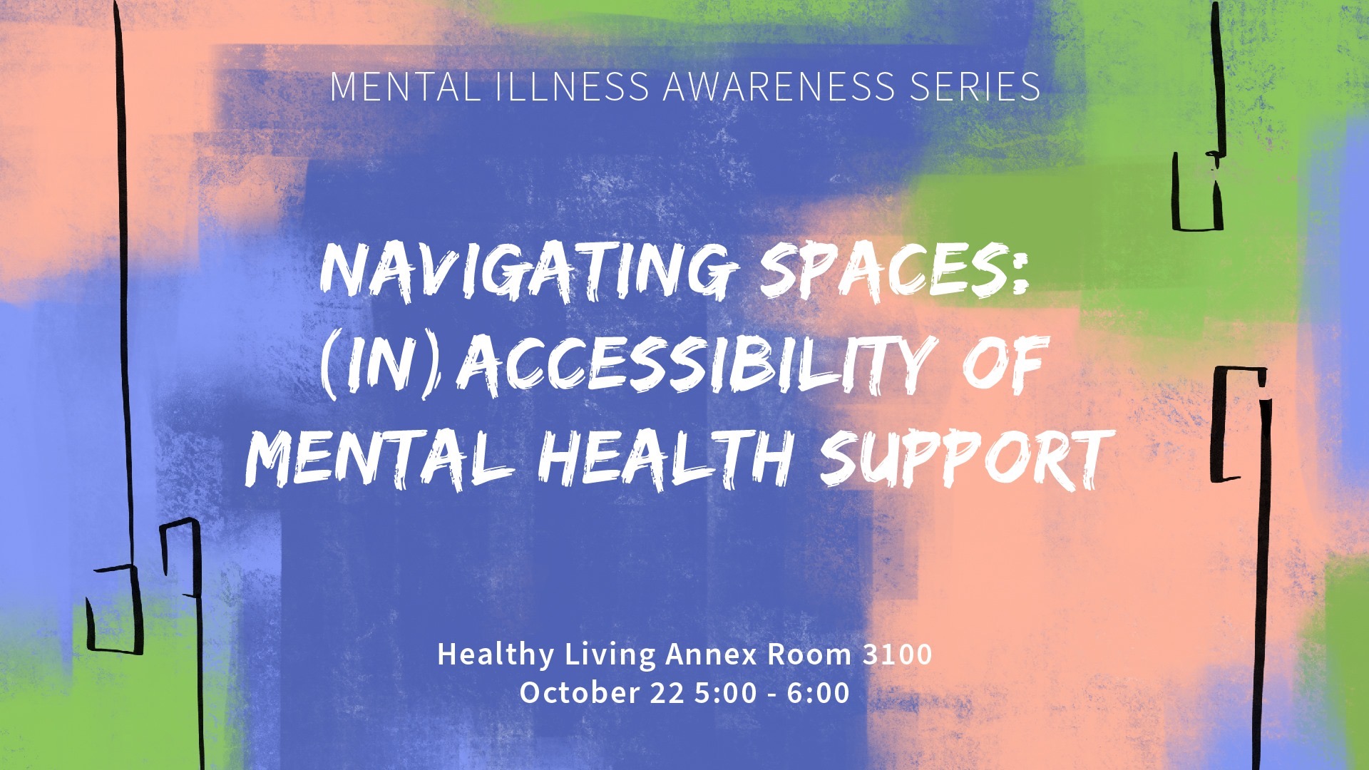 Mental Illness Speaker Series: (In)Accessibility