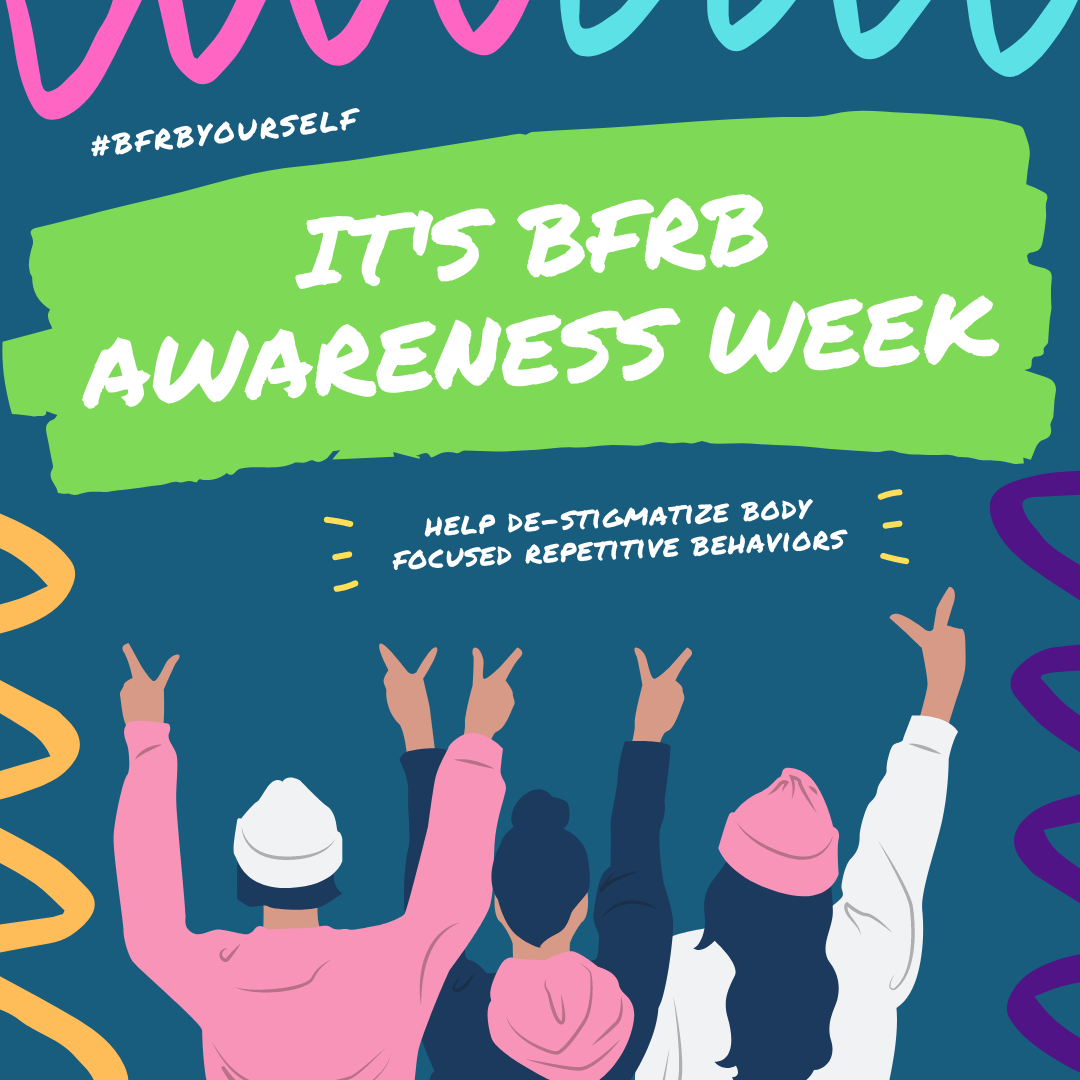 Body Focused Repetitive Behaviours (BFRB) Awareness Week