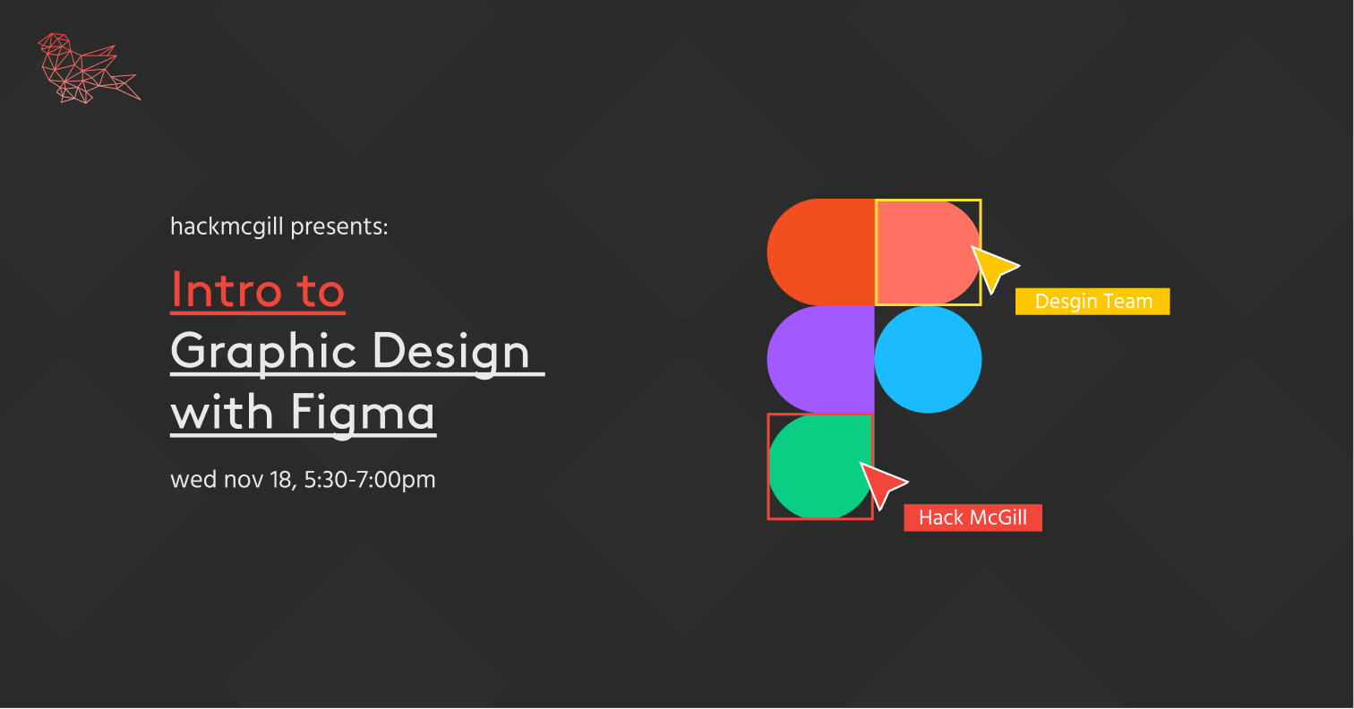 HackMcGill Presents: Intro to Graphic Design with Figma