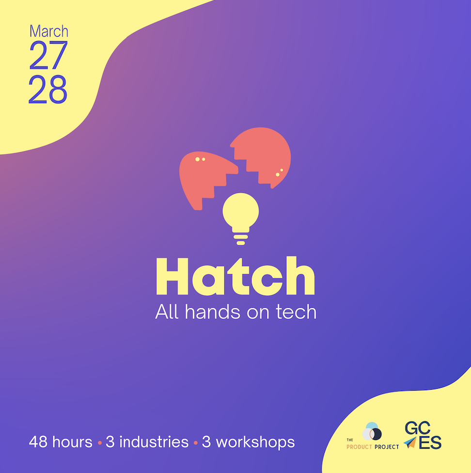 The Product Project and the Gina Cody Entrepreneurship Society Present: Hatch 2021!