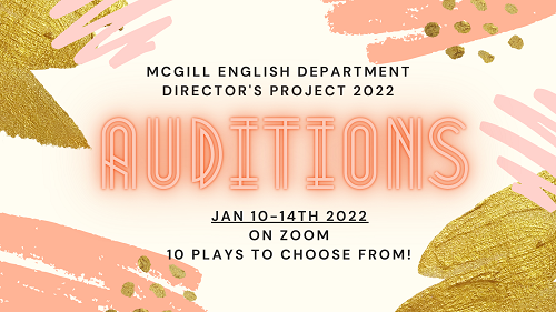 AUDITIONS for McGill Director’s Project 2022!!!