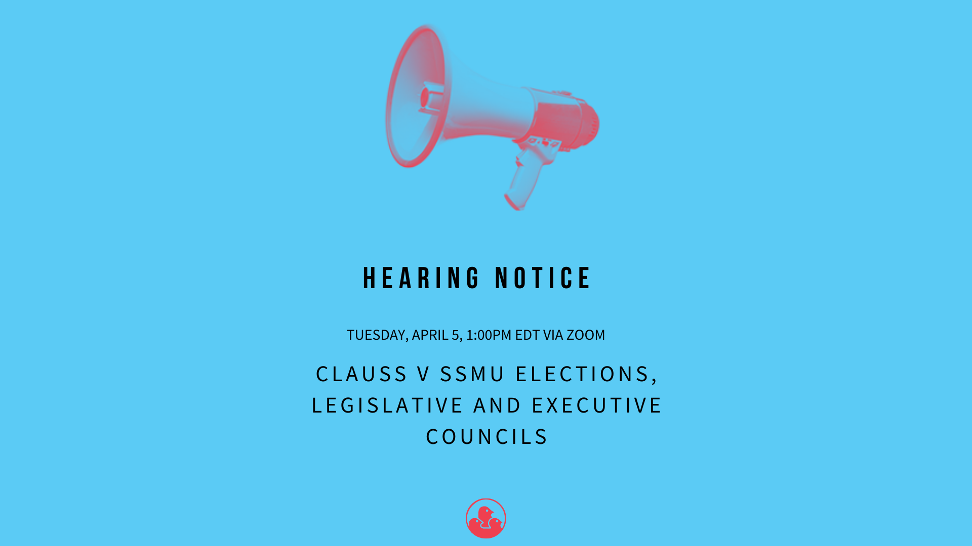 HEARING NOTICE Clauss v SSMU Elections, Legislative and Executive Councils