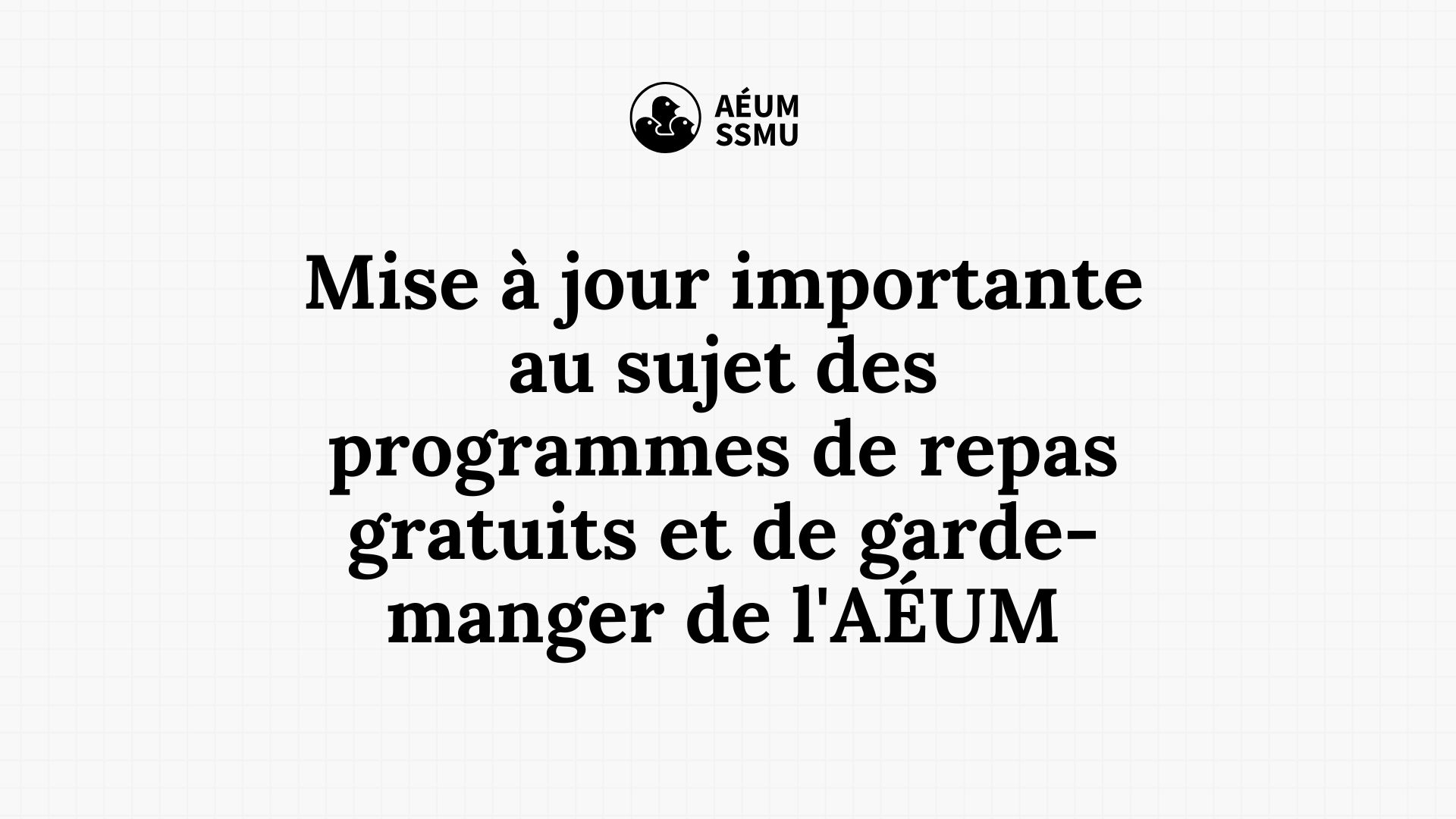 Mise à jour importante au sujet des programmes de repas gratuits et de garde-manger de l&rsquo;AÉUM