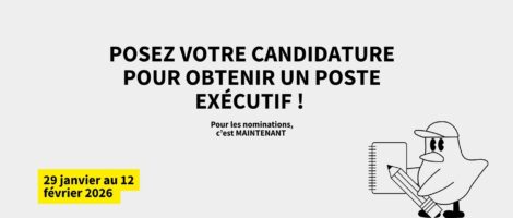 VOUS PENSEZ POSER VOTRE CANDIDATURE POUR DEVENIR MEMBRE EXÉCUTIF DE L’AÉUM OU DE SOUMETTRE UNE QUESTION DE RÉFÉRENDUM ?